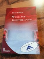 Wege zur Geistheilung - Harry Edwards