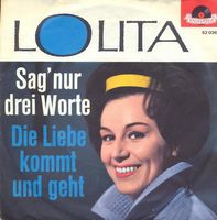 Lolita - Sag' nur drei Worte (7")