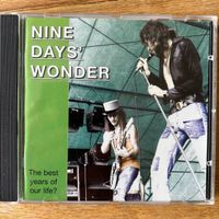 Nine Day's Wonder - The Best Years Of Our Life ? / CD - 2001