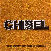 Cold Chisel – Chisel (The Best Of Cold Chisel) - Vergriffen!