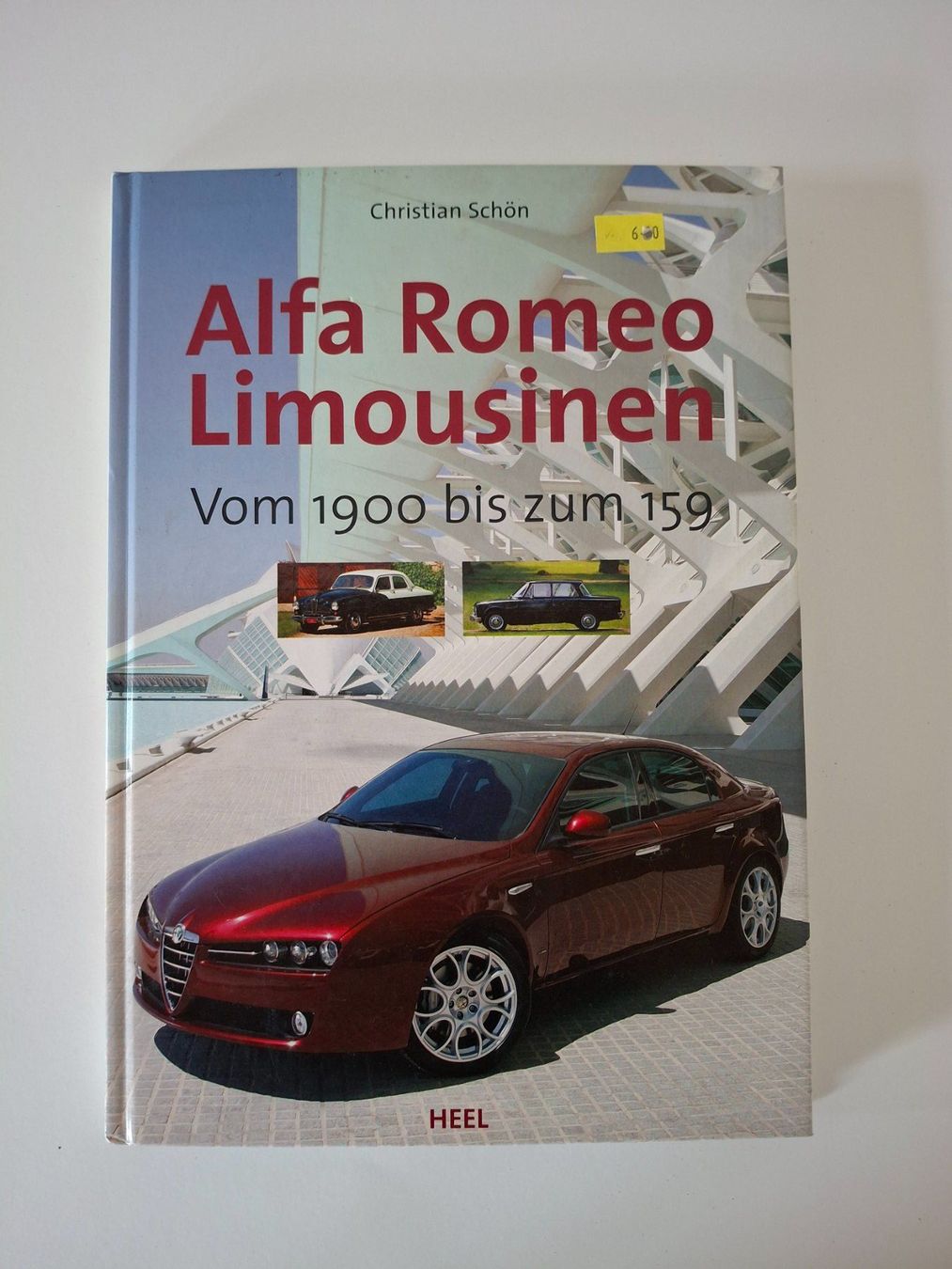 Bücher: Alfa Romeo Limousinen vom 1900 bis 159 – Gebraucht aus Reichenburg von AK307
