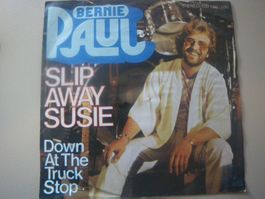 Vinyl-Single Bernie Paul - Slip Away Susie