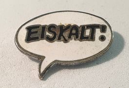 Z856 - Pin Sprechblase...  EISKALT!