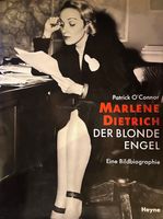 Marlene Dietrich - Der Blonde Engel - Eine Bildbiographie