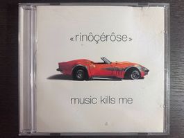 Rinôçérôse - Music Kills Me