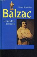 Balzac - Le napoléon des lettres