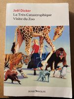 Joël Dicker - La Très Catastrophique Visite du Zoo