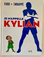 BD Kylian Mbappé: Je m’appelle Kylian        NEU!