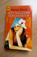 Roman: Marian Keyes - LUCY SULLIVAN wird heiraten