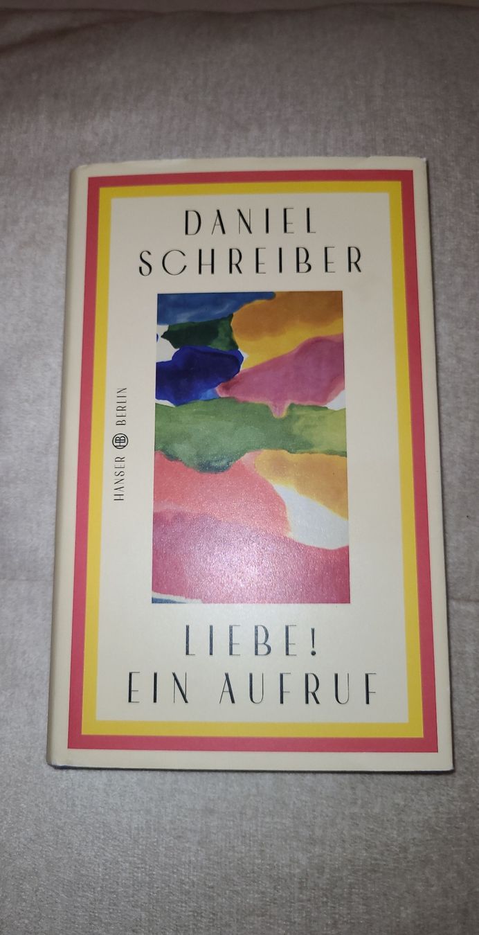 Livres: Liebe! Ein Aufruf Daniel Schreiber Buch – D'occasion à Horgenberg par Klatschmohnmaria