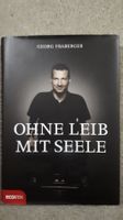 Georg Fraberger  Ohne Leib, mit Seele