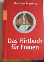 Flirt-Guide: Das Flirtbuch für Frauen - Christiane Bongertz