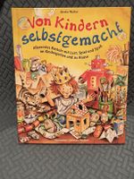 Von Kindern Selbstgemacht - Tolle Ideen für Kids