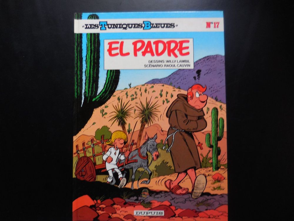 Les Tuniques Bleues N°17 El Padre - BD DUPUIS 1981 - État Correct
