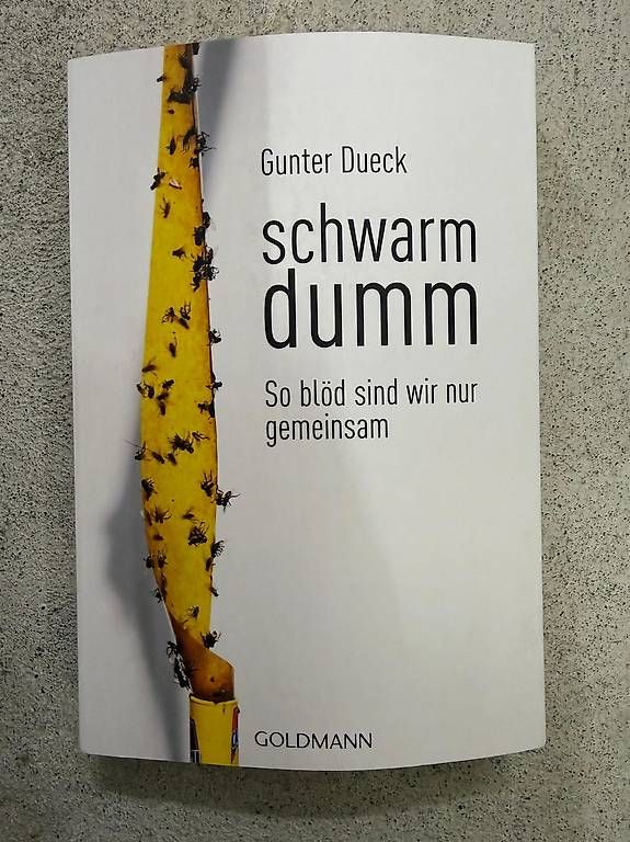 Libri: Schwarmdumm - Gunter Dueck – Usato da Zürich venduto da roger.c.eugster
