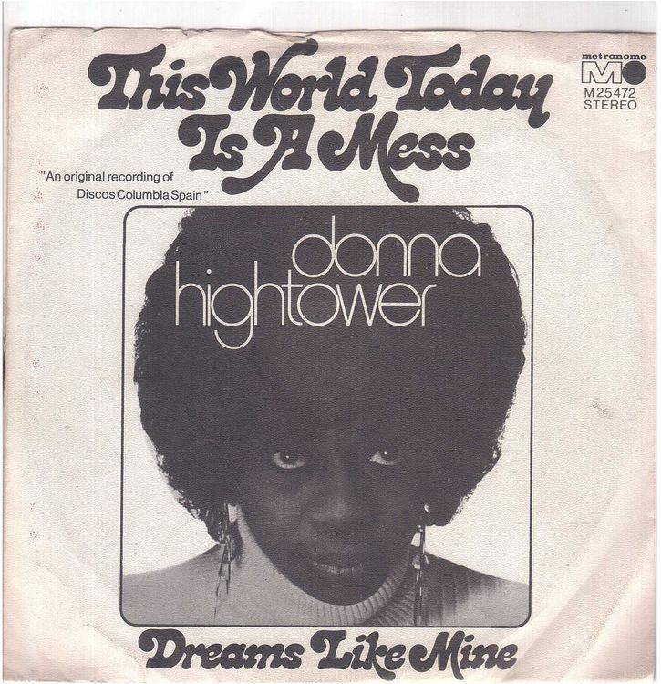 Dischi in vinile: Donna Hightower  -- This world today is a mess  Single7 – Usato da Rheinau venduto da asteng