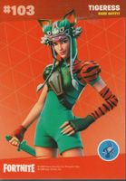 FORTNITE TRADING CARD serie 2 # 103 TIGERESS Rare outfit