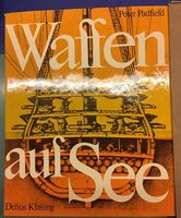 Waffen auf See - Peter Padfield / Delius Klasing