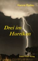 Radau Hanns, Drei im Hurrikan