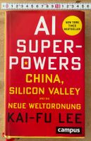KI Superpowers: China, Silicon Valley, Kai-Fu Lee