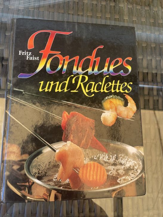 Libri: Fondues und Raclettes - Fritz Faist – Usato da Bergdietikon venduto da book-4-you