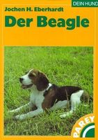 Der Beagle. Praktische Ratschläge für Haltung, Pflege und ..