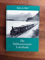 Bahn im Bild 7 - Die Salzkammergut-Lokalbahn - Pospischil