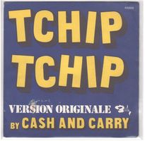 Cash and Carry  --  Tchip Tchip   Single7