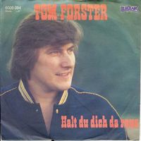 Forster Tom - Halt du dich da raus (7")
