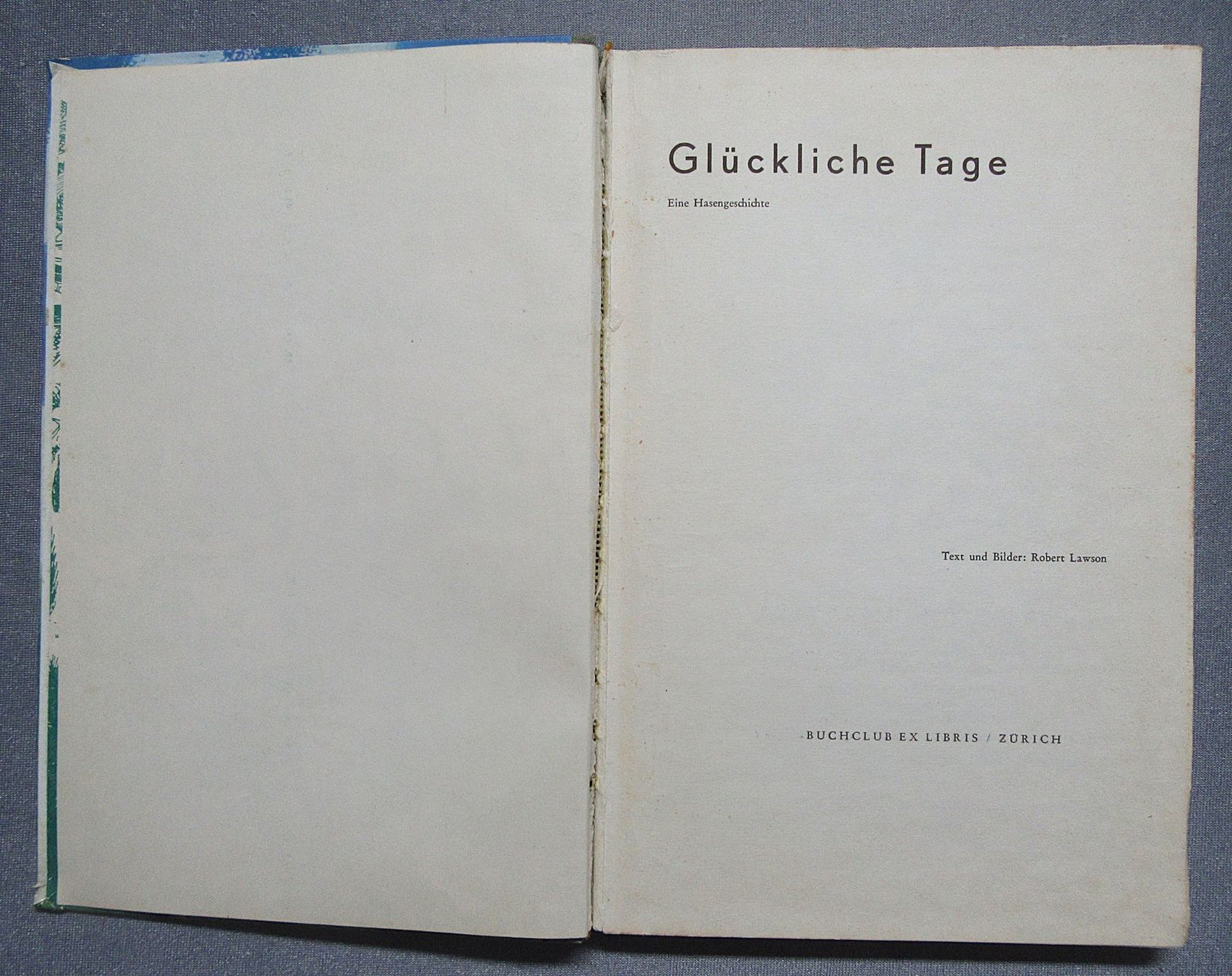 Bücher: Glückliche Tage - Eine Hasengeschichte von Robert Lawson – Gebraucht aus Auenstein von Padabimbim 1