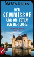 Dries Maria- Der Kommissar und die Toten von der Loire