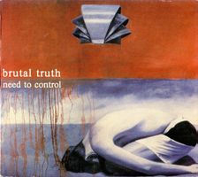 Brutal Truth – Need To Control Digipak  2010