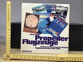 Propellerflugzeuge - Schweizer Fluglinienverkehr 1919-1968