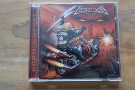 REBELLION - BORN A REBEL - CD