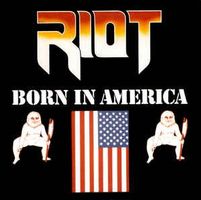Riot – Born In America