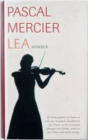 Pascal Mercier – Lea – Novelle – Hanser Gebunden – neuwertig