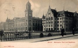 Zürich. Metropole, Post und Stadthaus