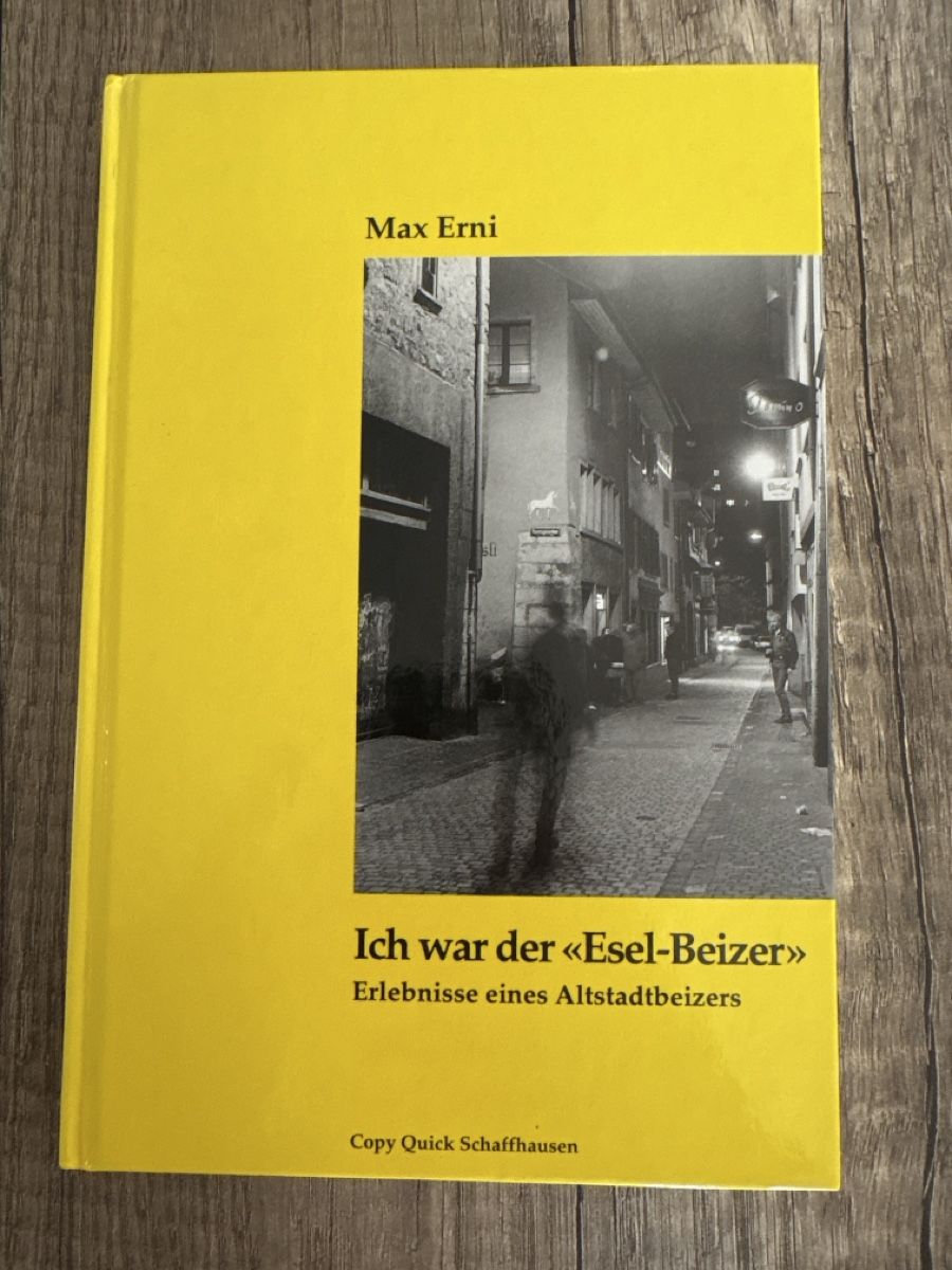 Livres: Max Erni Ich war der Esel-Beizer in Schaffhausen – Neuf (Voir description) à Schaffhausen par Reporter
