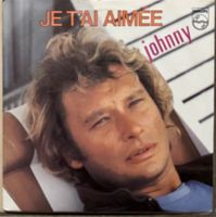 JOHNNY HALLYDAY - JE T'AI AIMÉE