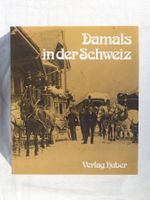 Damals in der Schweiz (Bildband)