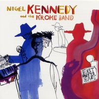 Nigel Kennedy Kroke Band EAST MEETS EAST Free Jazz Fusion CD