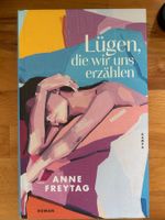 Roman Lügen, die wir uns erzählen Anne Freytag neu