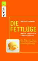 Treutwein Norbert - Die Fettlüge (geb) / Ratgeber