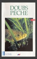 Livre Doubs Pêche 1995 Guide Pêche très bon état