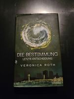 Die Bestimmung - Letzte Entscheidung (Veronica Roth)