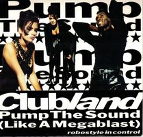 Single7  Clubland --  Pump the Sound
