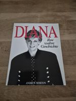 Diana: Ihre wahre Geschichte - Andrew Morton