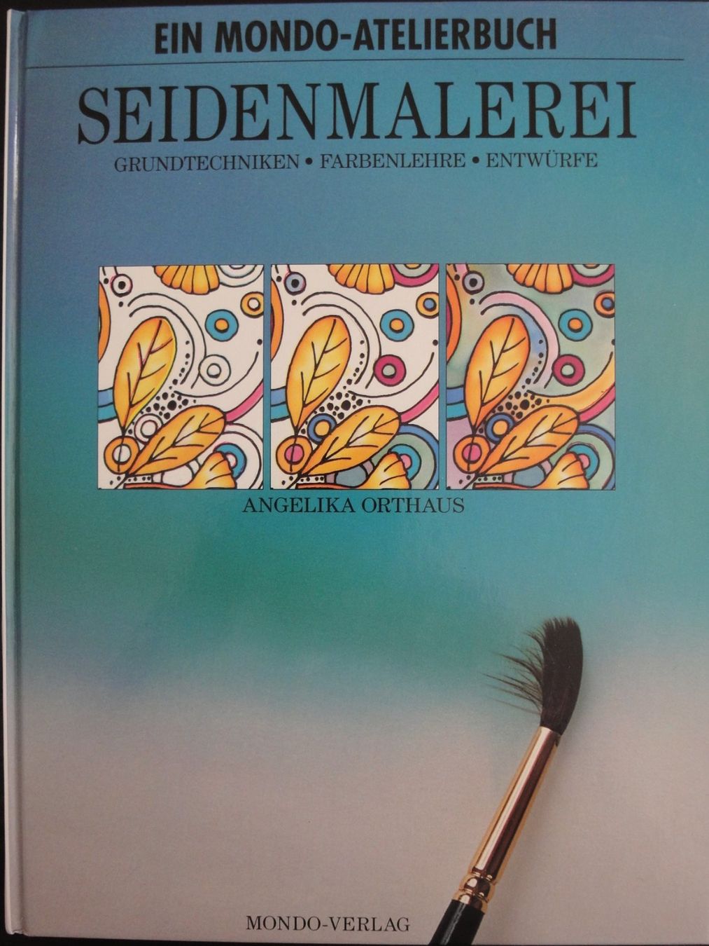 Bücher: SEIDENMALEREI - Ein Mondo-Atelierbuch – Neu (gemäss Beschreibung) aus Biel/Bienne von 07helios032