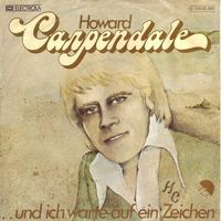 Carpendale Howard - ... und ich warte auf ein Zeichen (7")