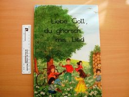 Liebe Gott, du ghörsch mis Lied